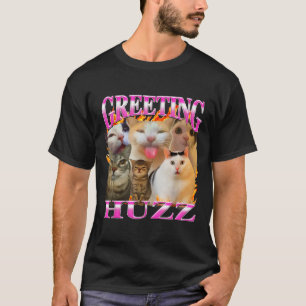 Saudações Huzz Meme de Gato Engraçado Camiseta Grá