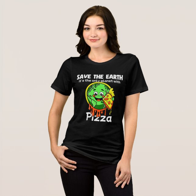 Save The Earth Funny Pizza T-Shirt (Frente Completa)