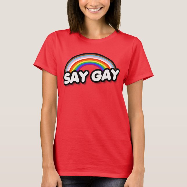 SAY GAY T-Shirt (Frente)