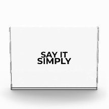 Say it Simply Minimalist Modern Desk Sign