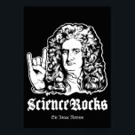 Science Rocks Sir Isaac Newton Poster<br><div class="desc">Science Rocks Isaac Newton Posters</div>