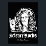 Science Rocks Sir Isaac Newton Poster<br><div class="desc">Science Rocks Isaac Newton Posters</div>