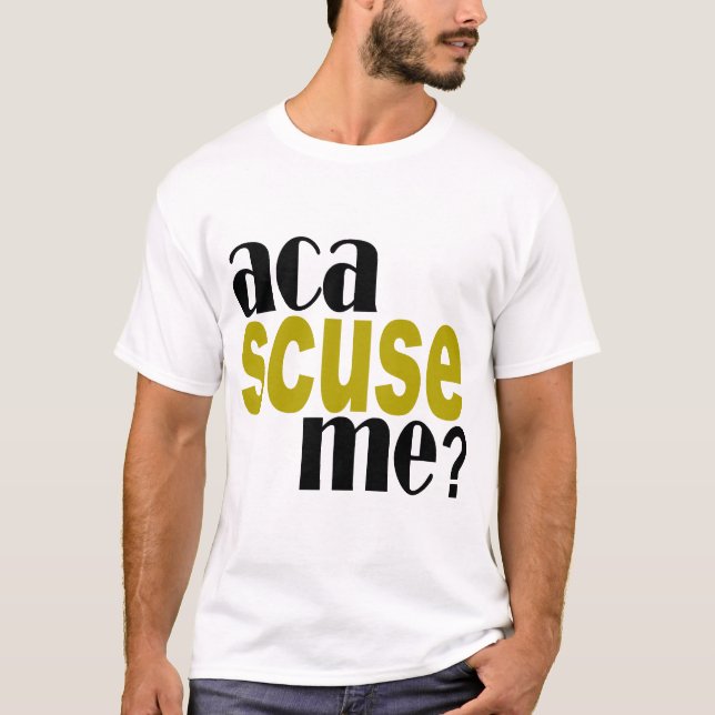 scuse do ACA mim t-shirt g (Frente)