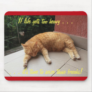 Se a vida ficar muito pesada Cat Napping Mousepad