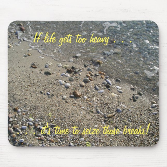 Se a vida ficar muito pesada, é hora... Mousepad ( (Frente)