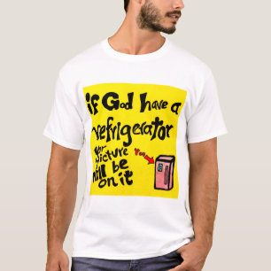 se Deus tiver uma camiseta de refrigerador
