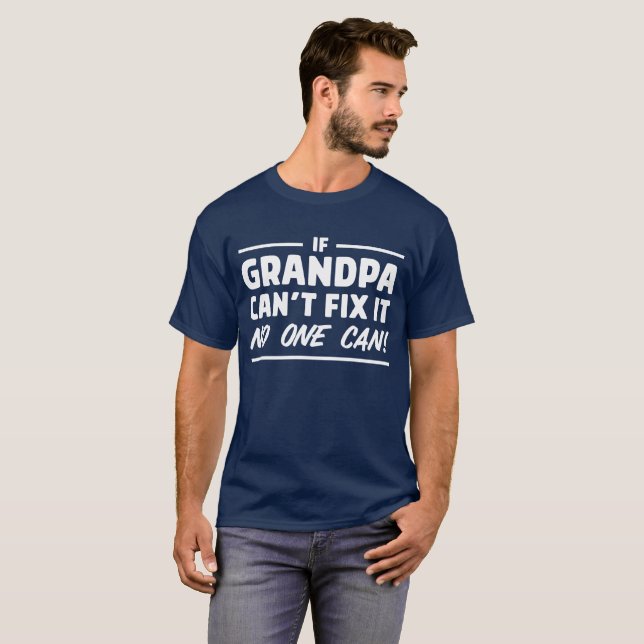 Se o vovô não pode o fixar ninguém pode camisetas (Frente Completa)