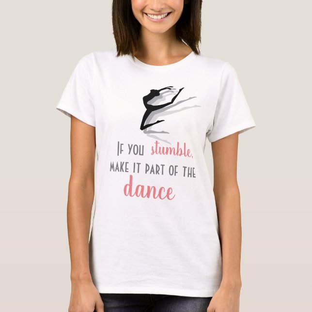 Se tropeçarem, façam parte da dança, t-shirt (Frente)