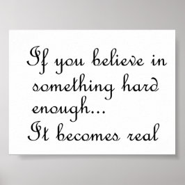 Se você acredita em algo poster