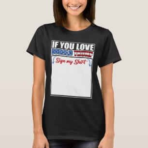 Se Você Ama Donald Trump Assine Minha Camisa