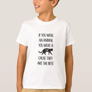 Se você fosse um animal você era um gato T-Shirt