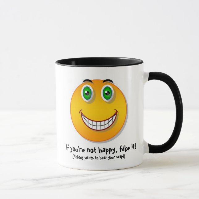 Se você não está feliz, falsifique-o - caneca (Direita)