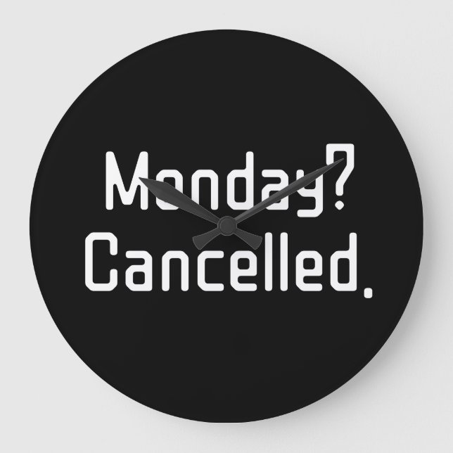 Segunda? Cancelado - Engraçado Relógio de Parede S (Frente)