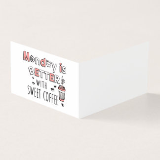 Segunda-feira é melhor com café doce