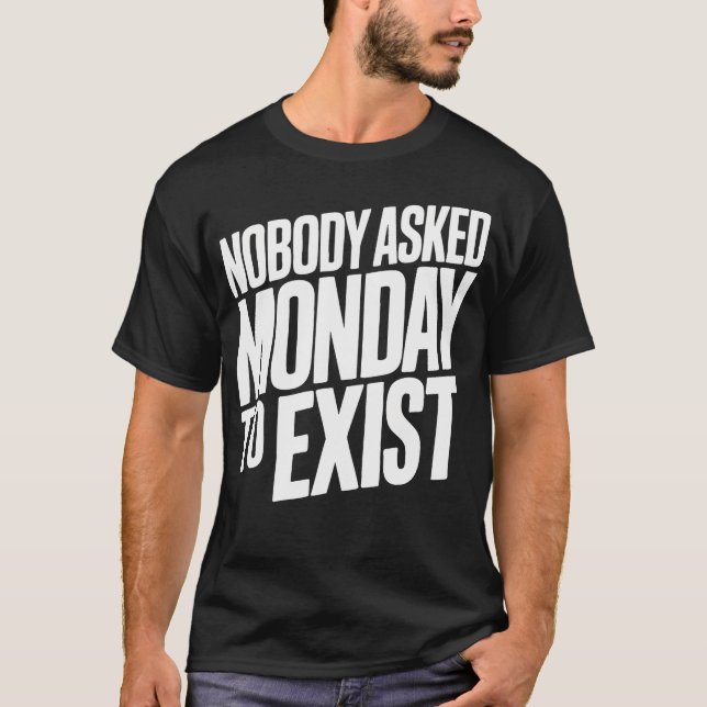 Segunda-feira Existência Questionada Camisa de Esc (Frente)