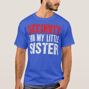 Segurança Para Minha Camiseta Irmã - Camisa Gran