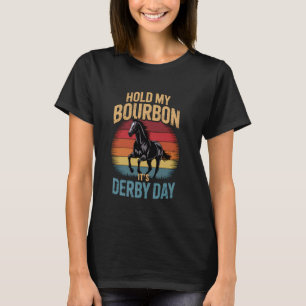 Segure Meu Bourbon É Dia De Derby Camiseta De Aman