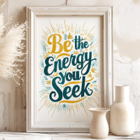 Seja a Energia que Você Procura: Impressão de Arte