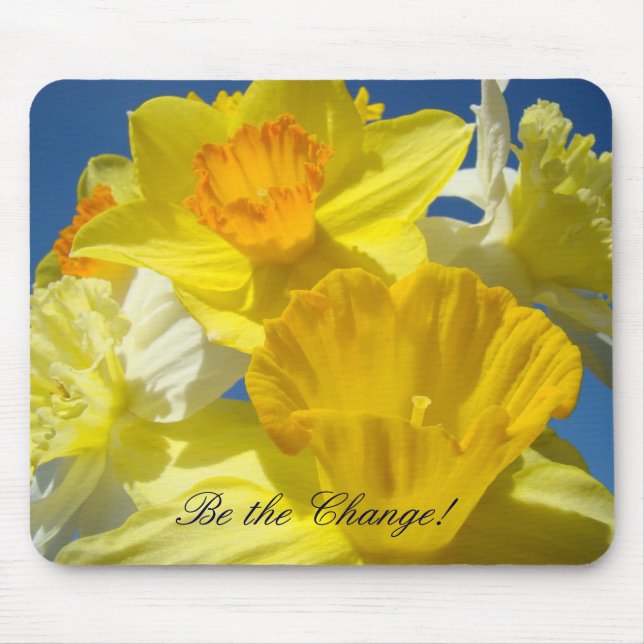 Seja a Mudança! presentes de mousepad Narcisos da  (Frente)