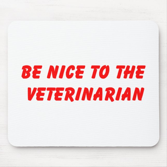 Seja agradável ao Mousepad veterinário (Frente)