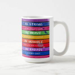 SEJA BRAVO. Seja forte. - Arco-íris - CANECA 2