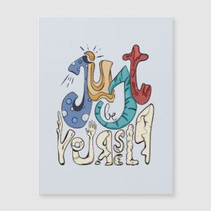 Seja Bravo, Seja Você: Seja Você Mesmo