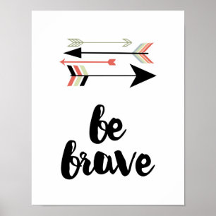 Seja corajoso - Setas - Poster branco