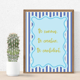 Seja Curioso Creative Confident, Impressão de Cota
