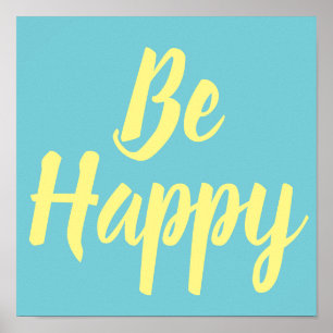 Seja feliz com o Poster motivacional positivo