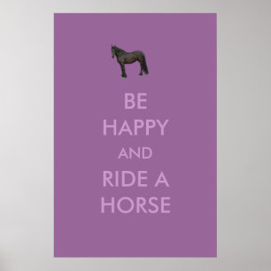 Seja Feliz E Ande Por Um Poster De Cavalo