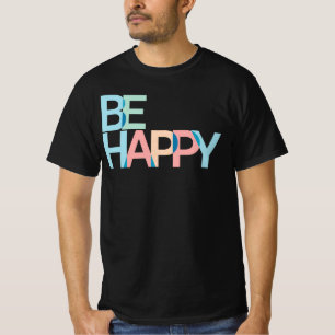 Seja feliz em T-Shirt