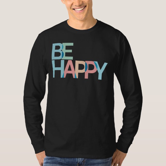 Seja feliz em T-Shirt (Frente)