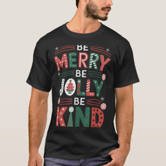 Seja feliz Seja gentil Camisa Merry Xmas Professor