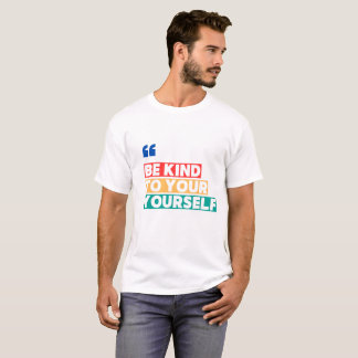 Seja Gentil Consigo Mesmo – Camiseta de Afirmação