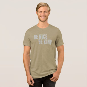 Seja legal, seja gentil em T-Shirt