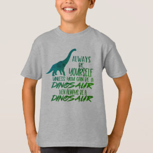 Seja sempre você mesmo uma camiseta verde do dinos