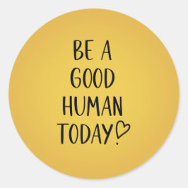 Seja um bom adesivo redondo Inspiracional clássico