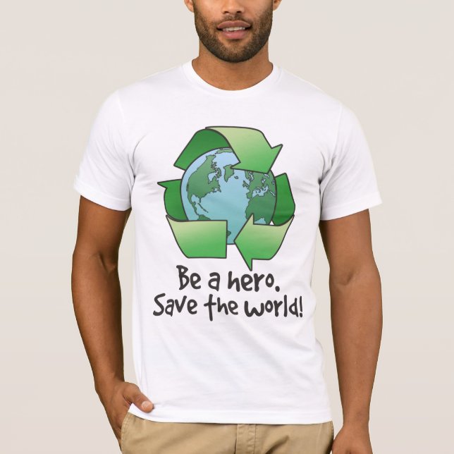 Seja um herói, t-shirt do reciclar (Frente)
