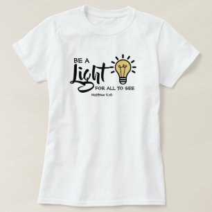 Seja Um Mateus Leve 5:16 T-Shirt