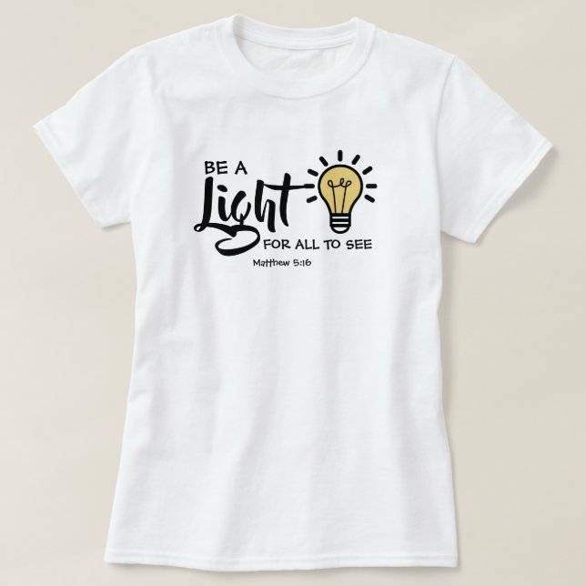 Seja Um Mateus Leve 5:16 T-Shirt (Frente do Design)