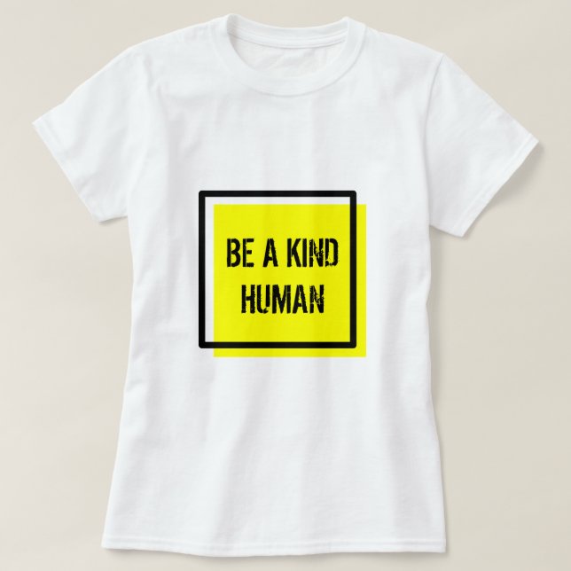 Seja Um Tipo De T-Shirt Humano (Frente do Design)
