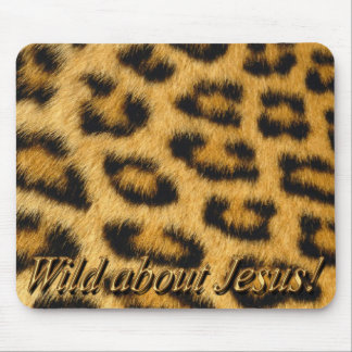 Selvagem sobre Jesus! Mousepad (leopardo)
