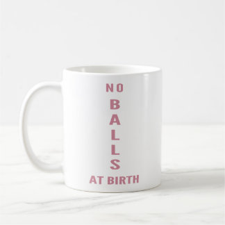 "Sem Bolas Ao Nascer" Caneca de Café Engraçada e S