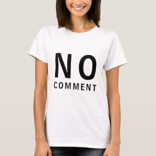 Sem Comentários Legal E Engraçados Camiseta Com 