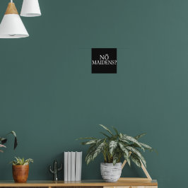 Sem donzelas? Meme Poster | Anime-Inspirador de Al