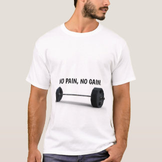 SEM DOR, SEM GANHO! Camiseta