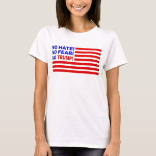 Sem Ódio, Sem Medo, Sem Bandeira De Trump - Camisa