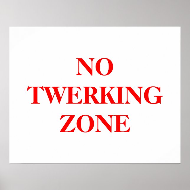 Sem poster de Zona de Twerking em letras vermelho  (Frente)