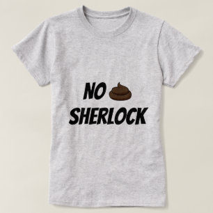 Sem S&%* Sherlock T-Shirt