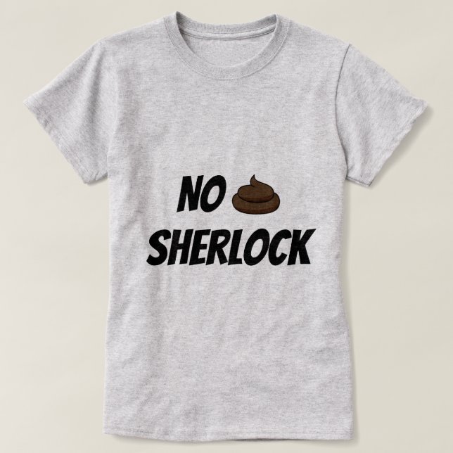 Sem S&%* Sherlock T-Shirt (Frente do Design)